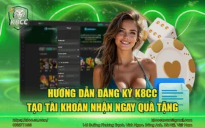 Hướng dẫn đăng ký K8CC - Tạo tài khoản nhận ngay quà tặng 4 Hướng dẫn đăng ký K8CC