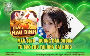 Mậu Binh - Hướng dẫn chuẩn từ cao thủ tại nhà cái K8CC 7 Mậu binh - Hướng dẫn chuẩn từ cao thủ tại nhà cái K8CC