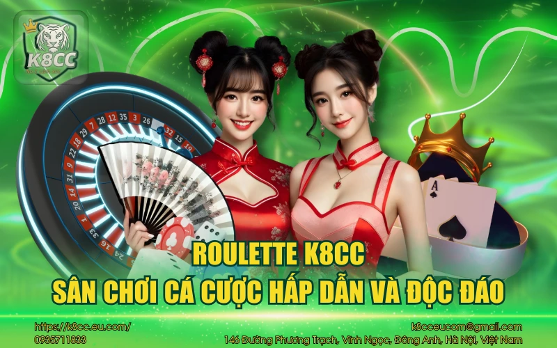 Roulette K8CC - Sân chơi cá cược hấp dẫn và độc đáo 1 Roulette K8CC
