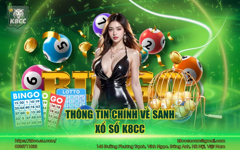 Xổ số K8CC - Sảnh cược tốc độ, trúng lớn mỗi ngày 2 Thông tin chính về sảnh xổ số K8CC
