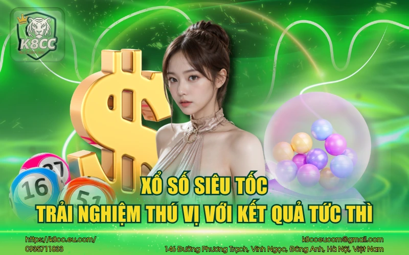 Xổ Số Siêu Tốc K8CC - Trải nghiệm thú vị với kết quả tức thì 10 Xổ số siêu tốc